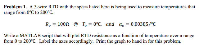 Solved Problem 1. A 3-wire RTD with the specs listed here is | Chegg.com