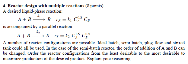 Solved 4. Reactor design with multiple reactions (8 points) | Chegg.com