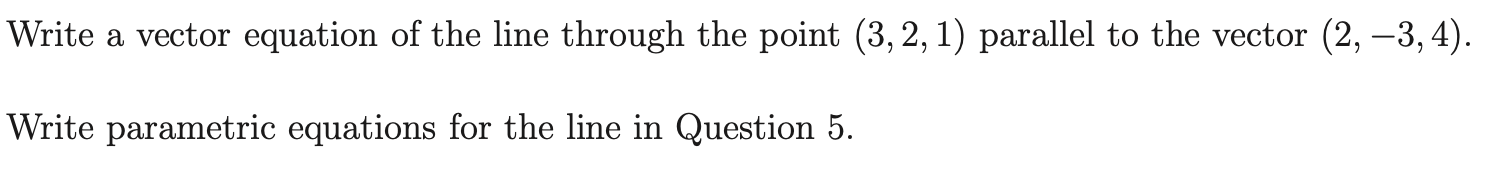 Solved Write a vector equation of the line through the point | Chegg.com