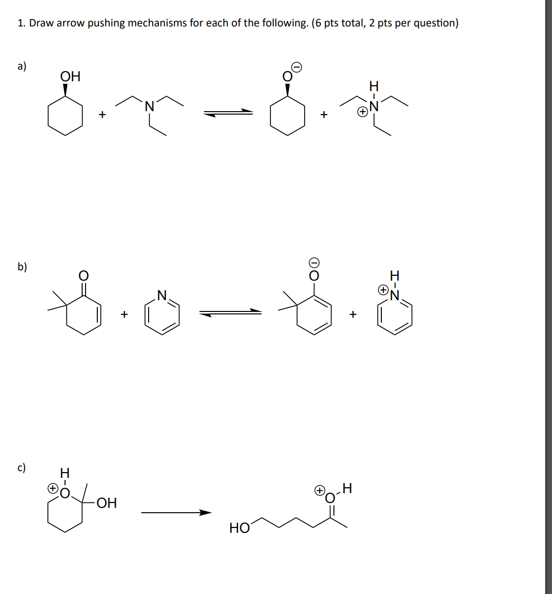 Solved 1. Draw arrow pushing mechanisms for each of the | Chegg.com