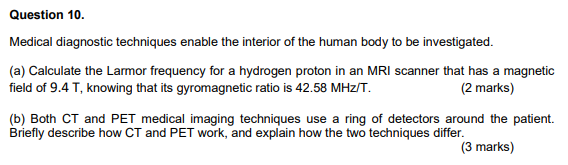 Solved Question 10. Medical diagnostic techniques enable the | Chegg.com