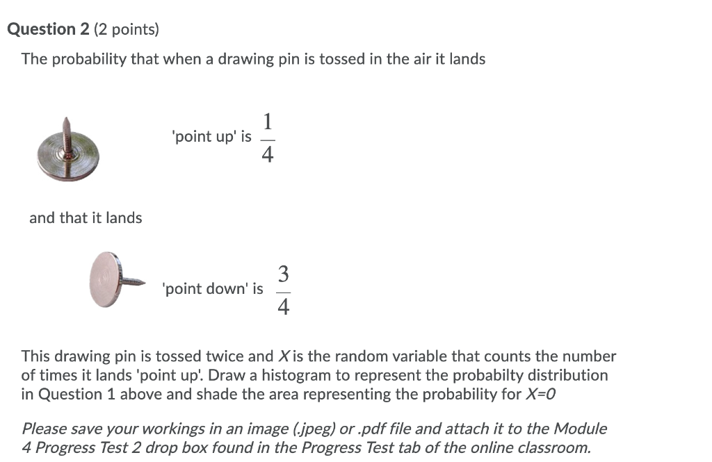 Solved Question 2 (2 points) The probability that when a | Chegg.com