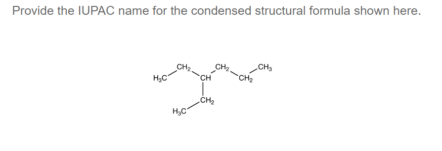 Solved Provide the IUPAC name for the condensed structural | Chegg.com