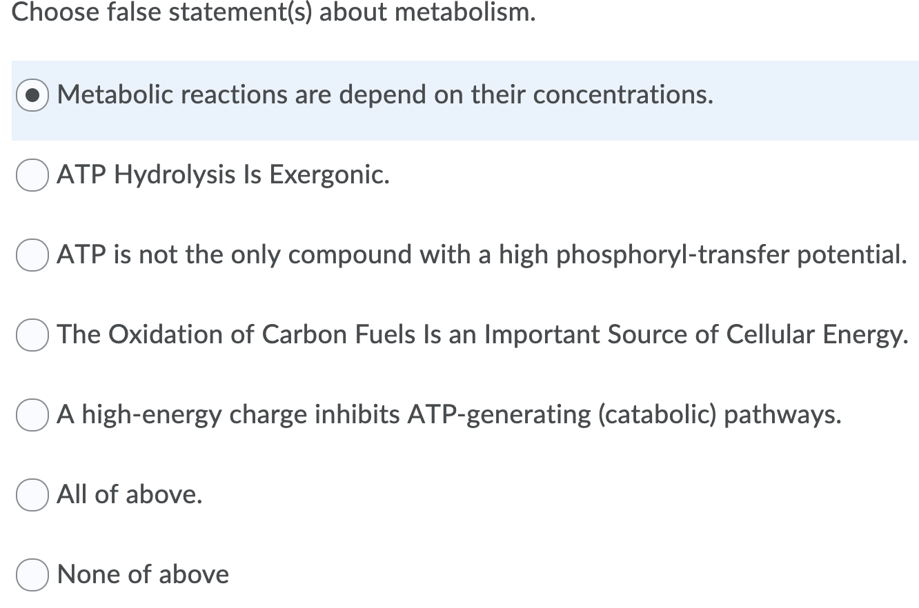 Which Of The Following Statements About Cellular Metabolism Is False