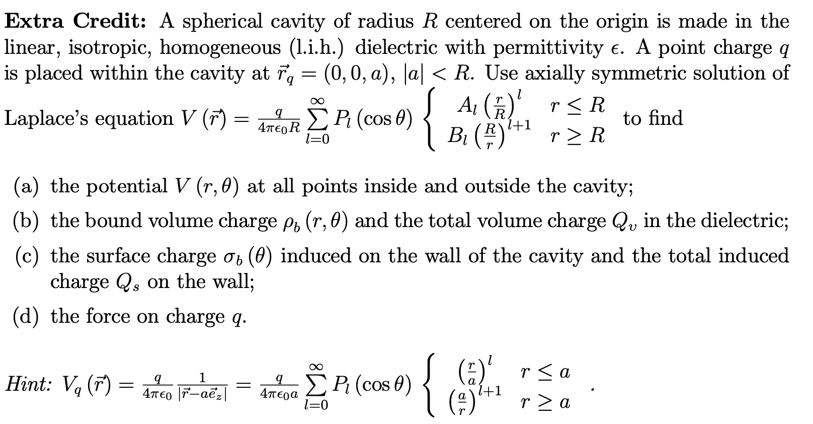 Solved Extra Credit: A spherical cavity of radius R centered | Chegg.com