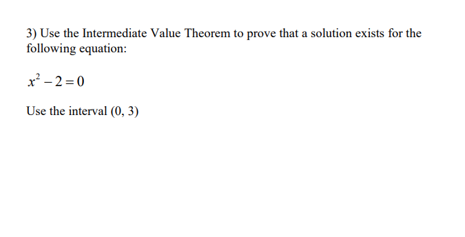 Solved 3) Use the Intermediate Value Theorem to prove that a | Chegg.com