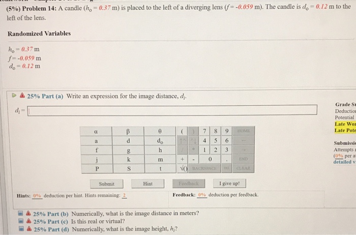 Solved (5%) Problem 14. A candle (I = 0.37 m) is placed to Solved (5%) Problem 14. A candle (I = 0.37 m) is placed to