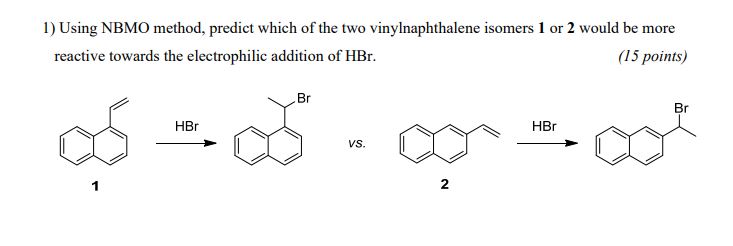 Solved 1) ﻿Using NBMO method, predict which of the two | Chegg.com