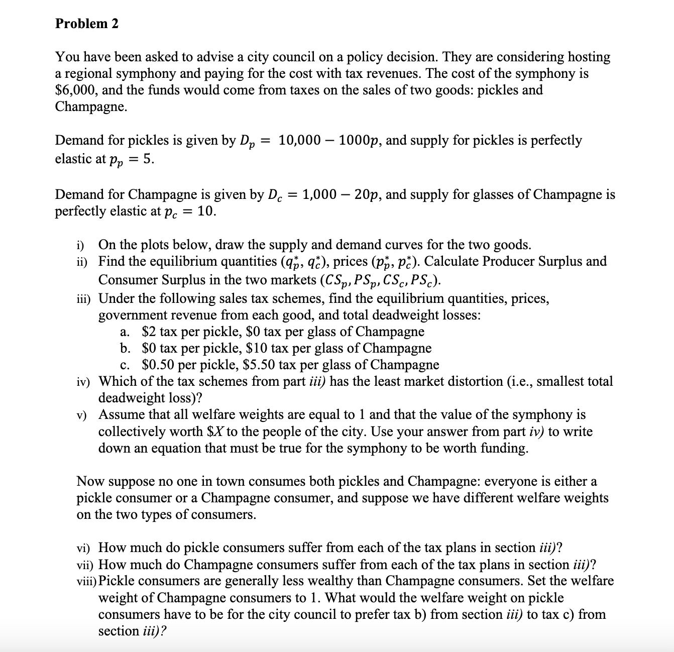 Solved You have been asked to advise a city council on a | Chegg.com