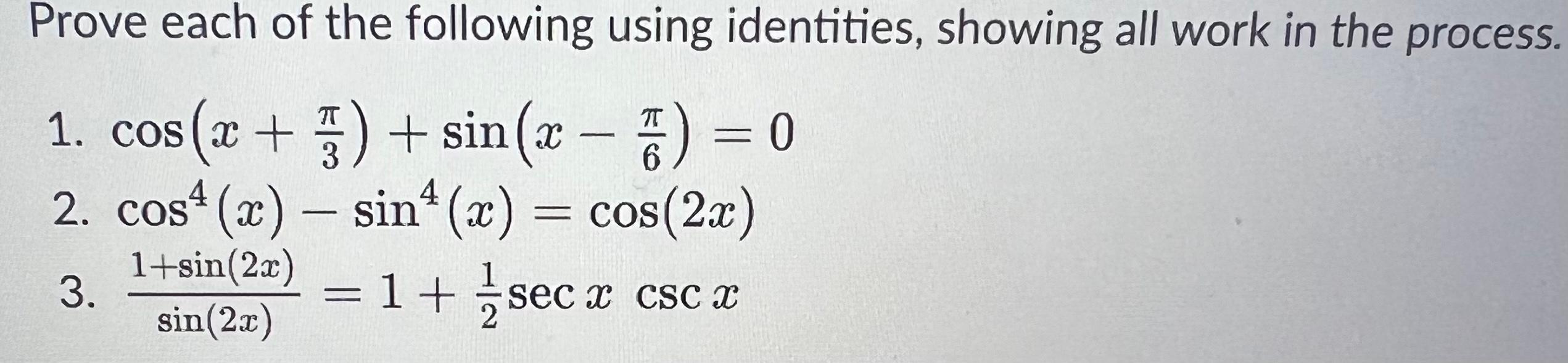 Solved Prove each of the following using identities, showing | Chegg.com