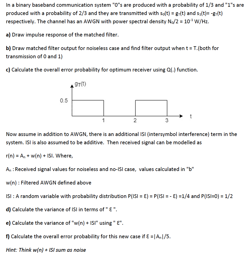 In A Binary Baseband Communication System 0 S Are Chegg Com