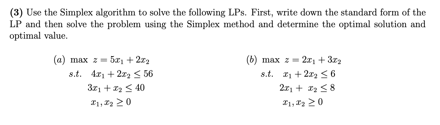 Solved (3) Use the Simplex algorithm to solve the following | Chegg.com