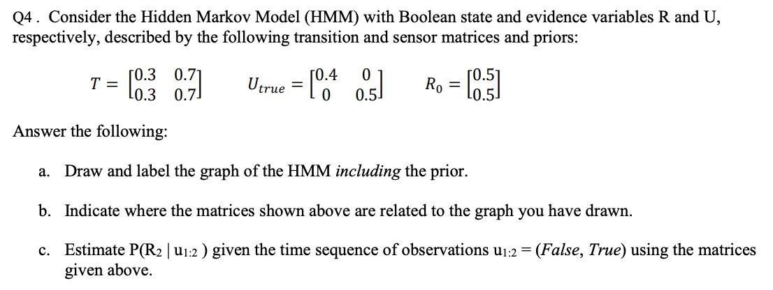 Q4. Consider the Hidden Markov Model (HMM) with | Chegg.com