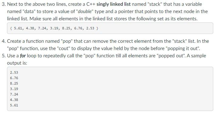 Solved 3. Next to the above two lines, create a C++ singly | Chegg.com