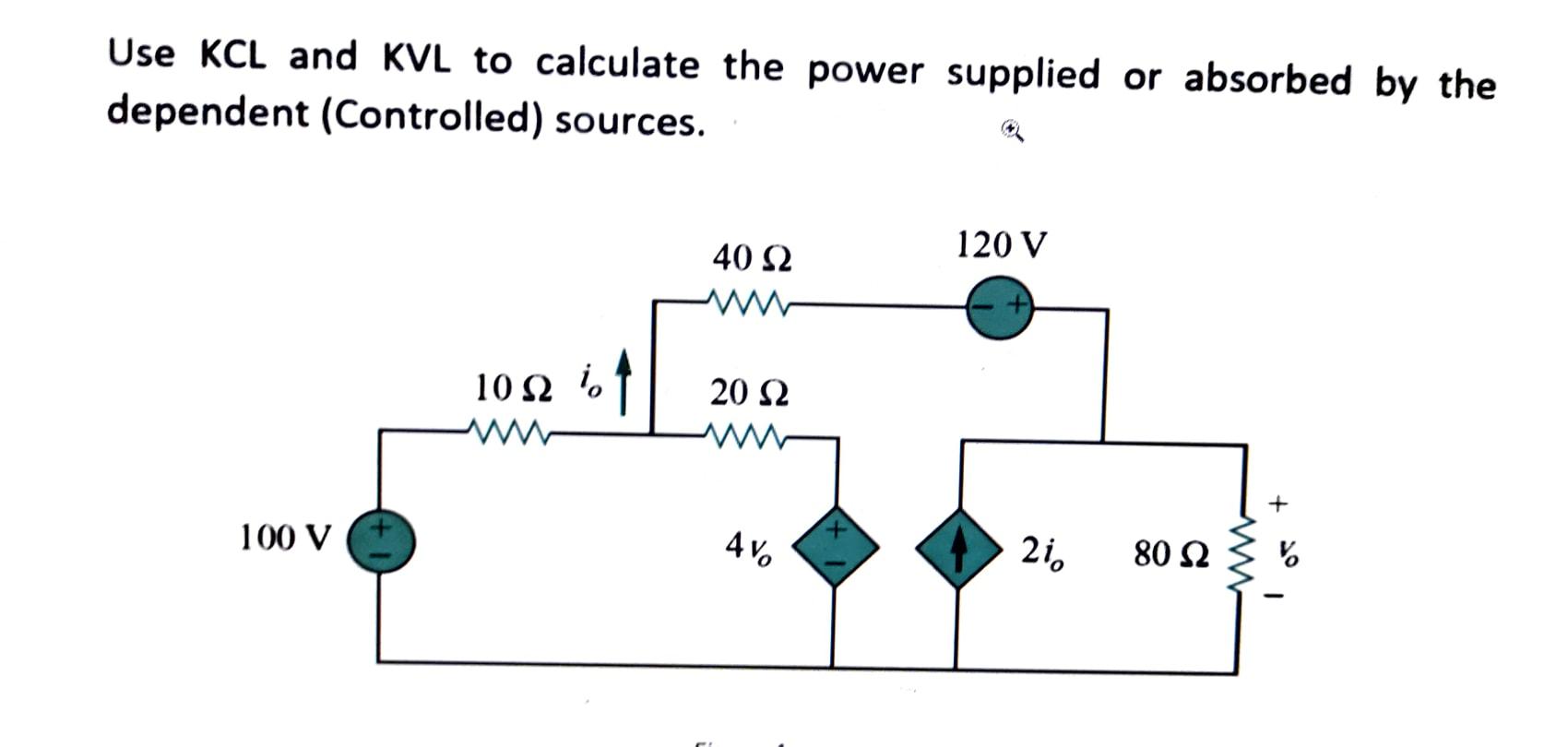 Solved Use KCL And KVL To Calculate The Power Supplied Or | Chegg.com