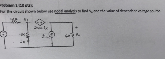 Solved Problem 1 (10 pts): For the circuit shown below use | Chegg.com