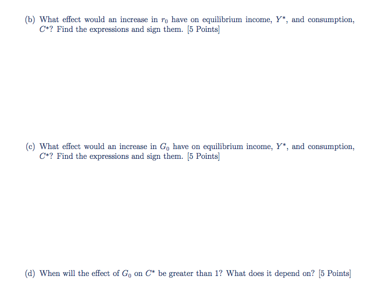 Solved Consider The Following Macroeconomics Model: Y | Chegg.com