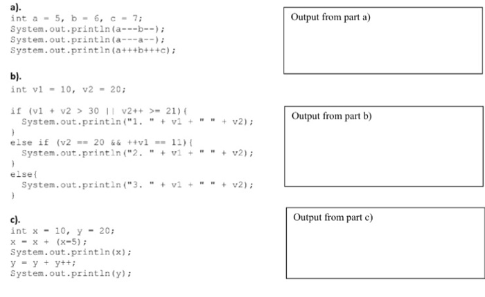 Solved a) int a -5, b 6, c 7 System.out.printin(a--b-- | Chegg.com