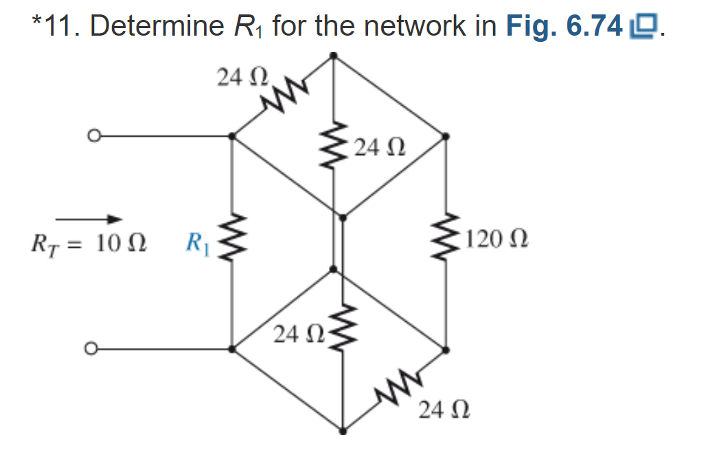 Solved *11. Determine R1 for the network in Fig. 6.74 0. 24 | Chegg.com