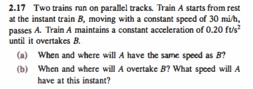 Solved 2.17 Two Trains Run On Parallel Tracks. Train A | Chegg.com