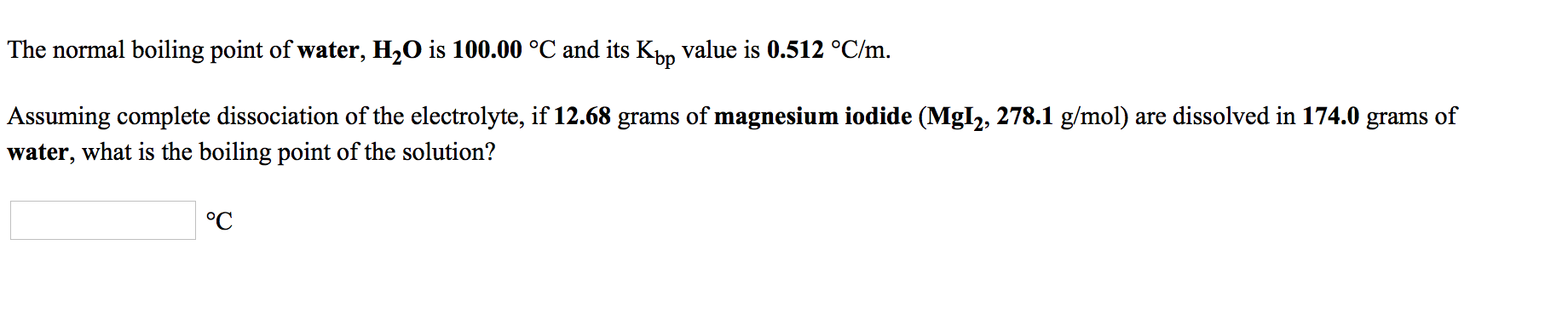 Solved The normal boiling point of water, H20 is 100.00 °C | Chegg.com