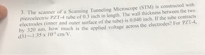 Solved 3. The scanner of a Scanning Tunneling Microscope | Chegg.com