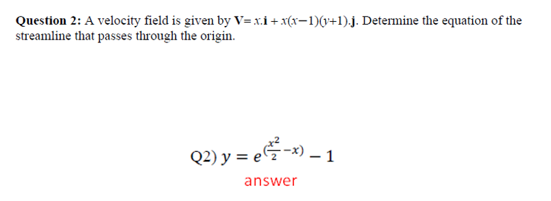 Solved Question 2: A velocity field is given by | Chegg.com