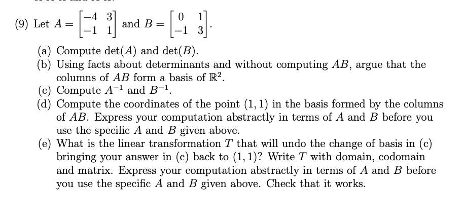 Solved [ 4 3 0 (9) Let A= And B 1 1 -1 3 (a) Compute Det(A) | Chegg.com