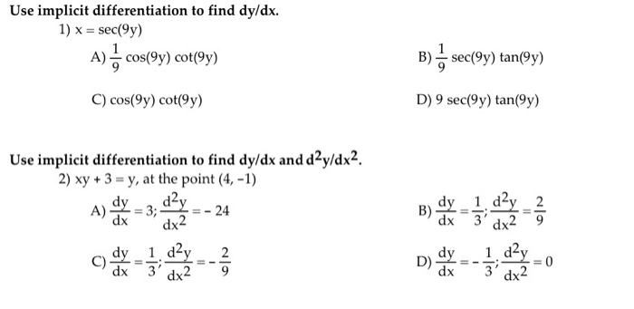 Solved Use implicit differentiation to find dy/dx. 1) x = | Chegg.com