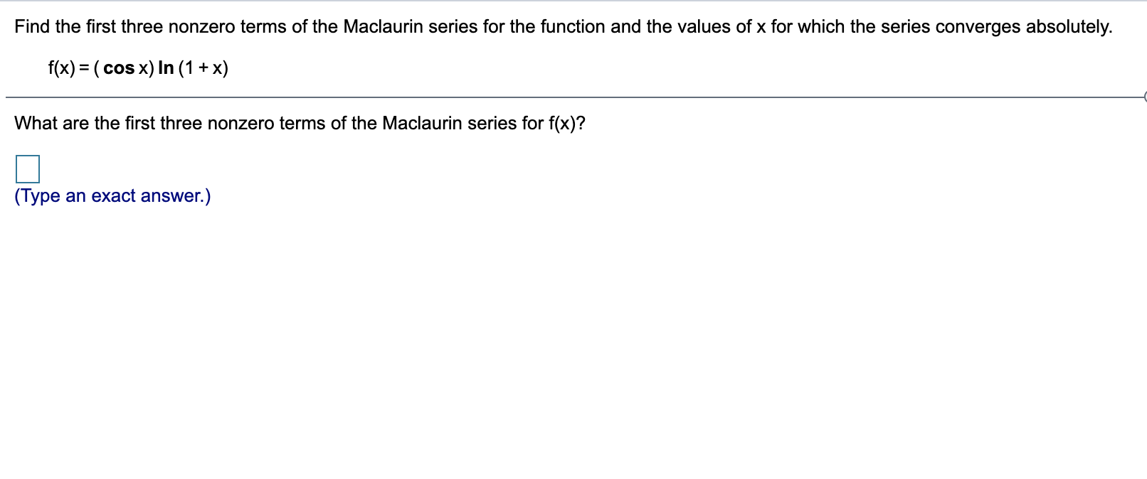 Solved Find the first three nonzero terms of the Maclaurin | Chegg.com