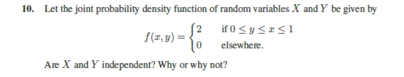 Solved 10. Let the joint probability density function of | Chegg.com
