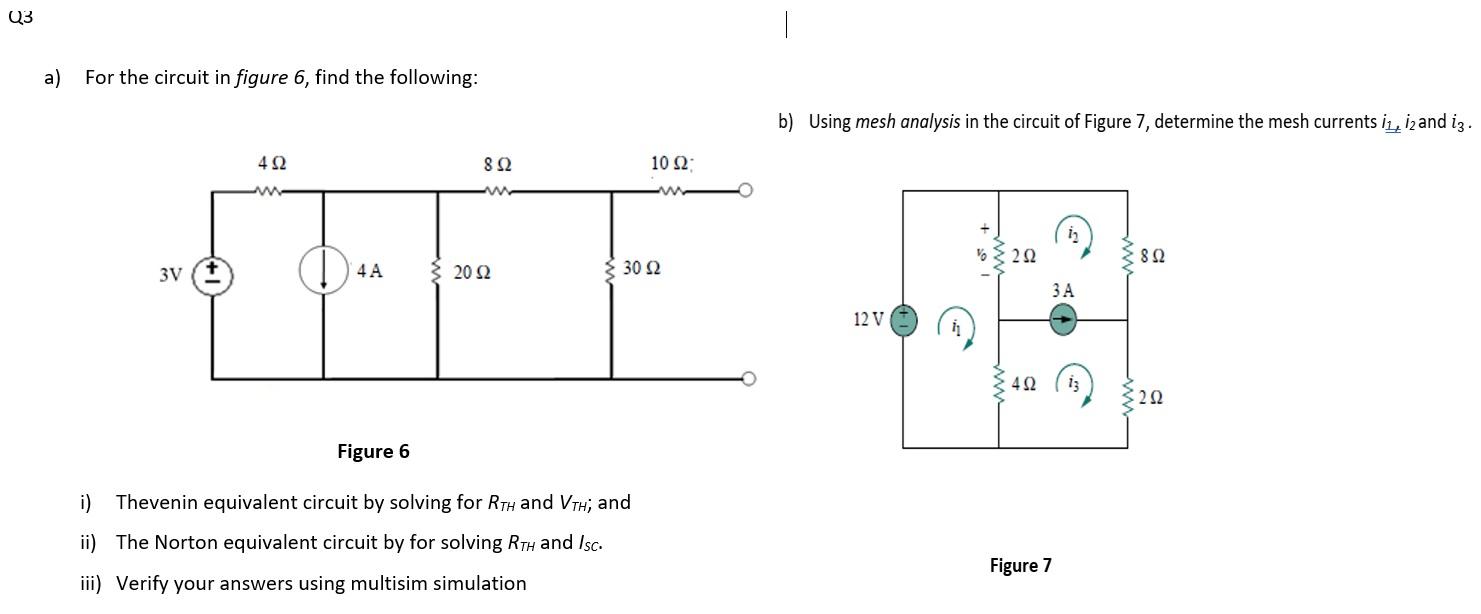Solved Q3 a) For the circuit in figure 6, find the | Chegg.com