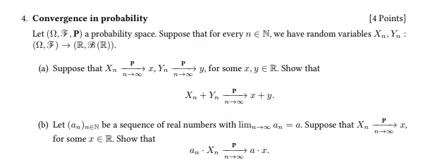 Solved 4. Convergence in probability [4 Points) Let (22,5,P) | Chegg.com
