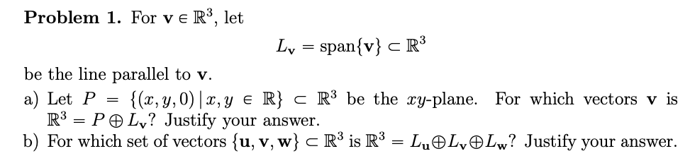 Solved Problem 1 For V Er3 Let Lv Span V Cr3 Be The Chegg Com