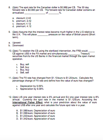 Solved 8 2pts The Spot Rate For The Canadian Dollar Is Chegg Com
