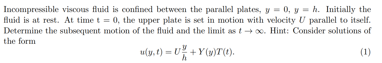 Solved Incompressible viscous fluid is confined between the | Chegg.com