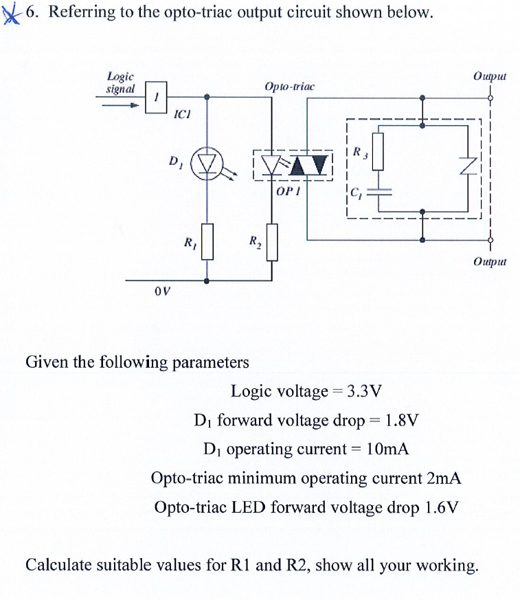 Solved 6. Referring to the optotriac output circuit shown