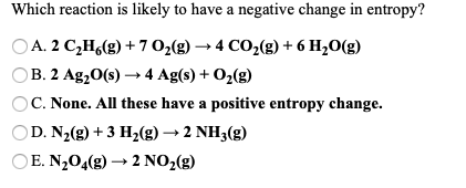 Solved Which reaction is likely to have a negative change in | Chegg.com