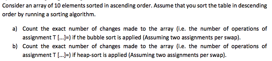 Solved Consider an array of 10 elements sorted in ascending | Chegg.com