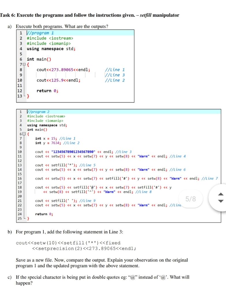 Solved Task 6: Execute the programs and follow the | Chegg.com