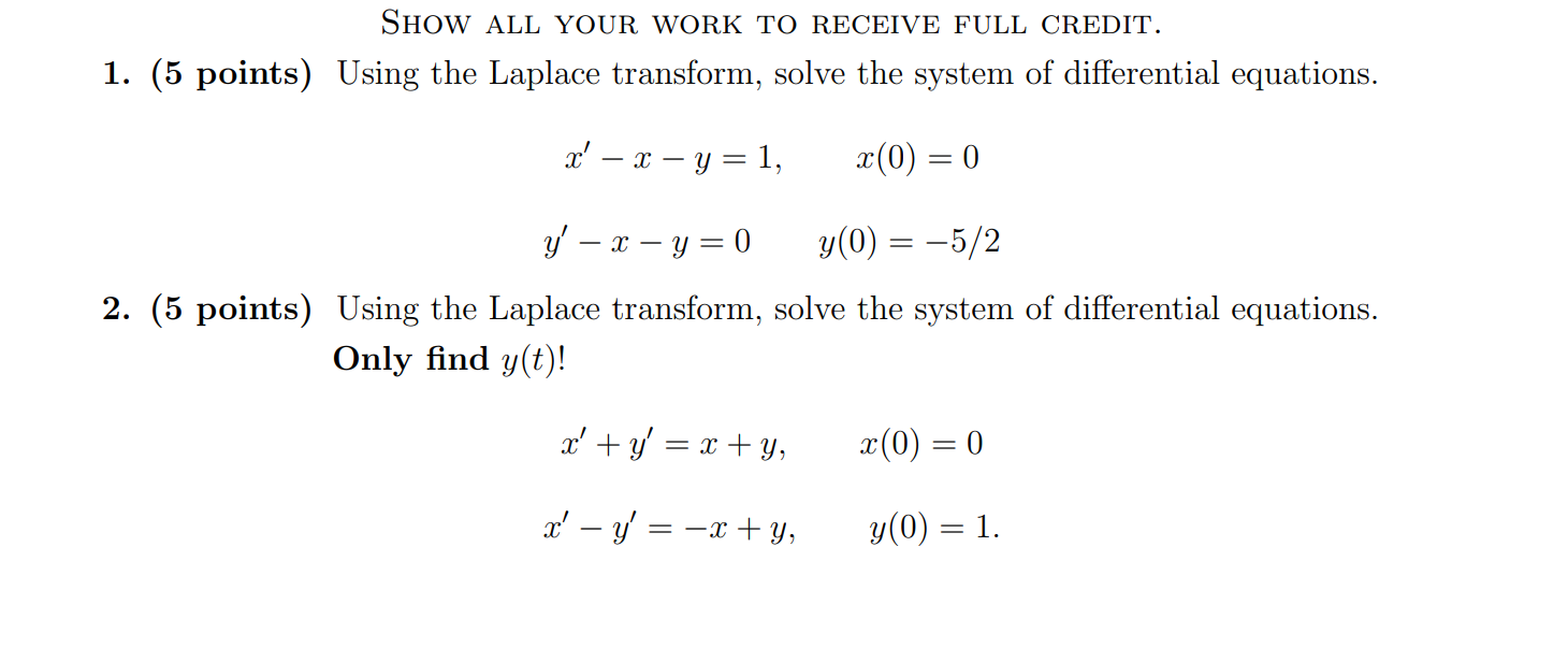 Solved SHOW ALL YOUR WORK TO RECEIVE FULL CREDIT. 1. (5 | Chegg.com