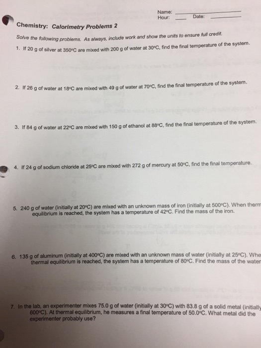 Solved Name Hour _ Date Chemistry Calorimetry Problems 2