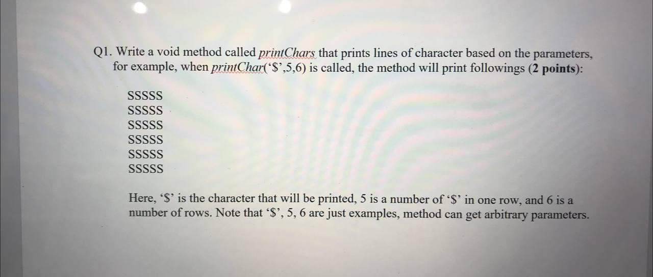 Solved Q1. Write a void method called printChars that prints | Chegg.com
