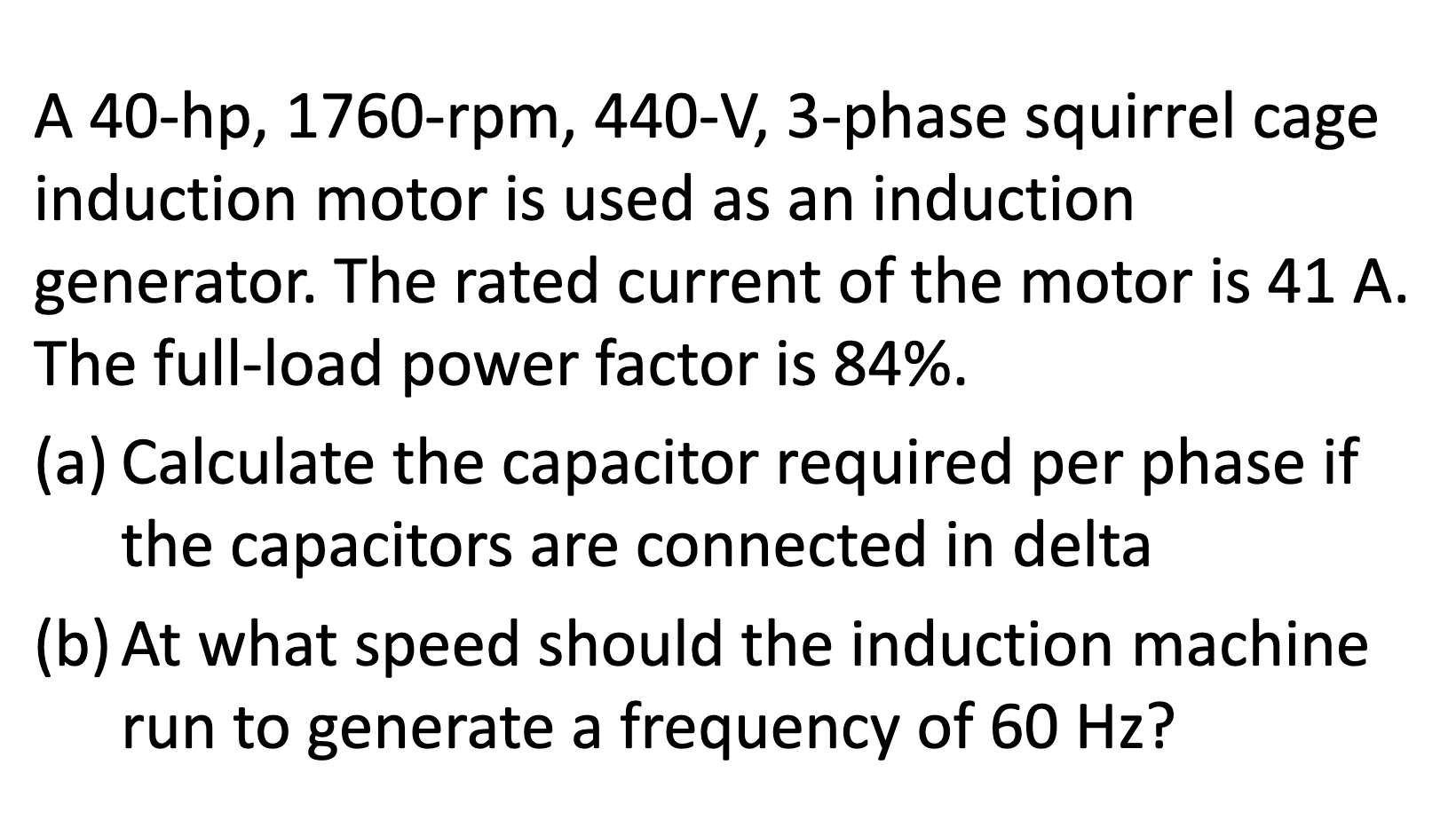 Solved A 40-hp, 1760-rpm, 440-V, 3-phase squirrel | Chegg.com