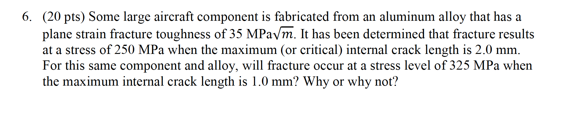 Solved 6. (20 pts) Some large aircraft component is | Chegg.com