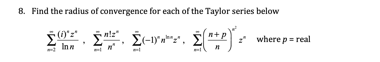 Solved Find the radius of convergence for each of the Taylor | Chegg.com