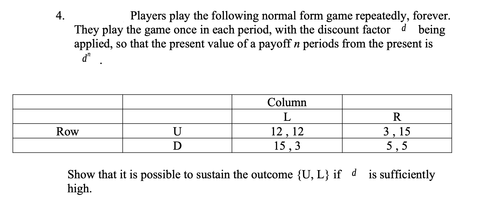 Solved 4. Players play the following normal form game | Chegg.com