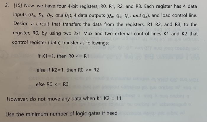 Solved 2. (15] Now, we have four 4 bit registers, RO, R1, | Chegg.com