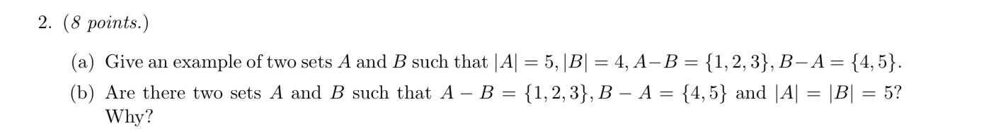 Solved 2. (8 points.) (a) Give an example of two sets A and | Chegg.com