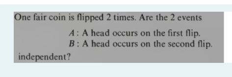 Solved One fair coin is flipped 2 times. Are the 2 events A | Chegg.com